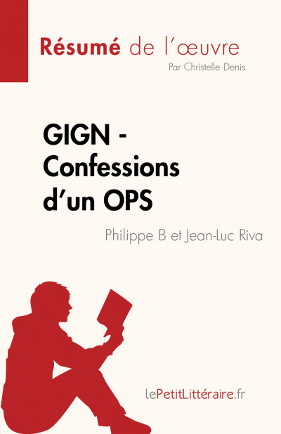 Résumé du livre :  GIGN - Confessions d'un OPS
